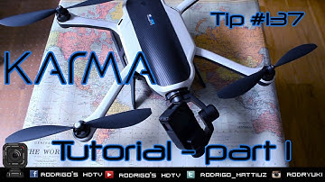 Tip #137 GoPro Karma Drone Tutorial Part 1
