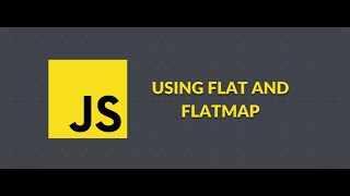 Flat and FlatMap in Javascript