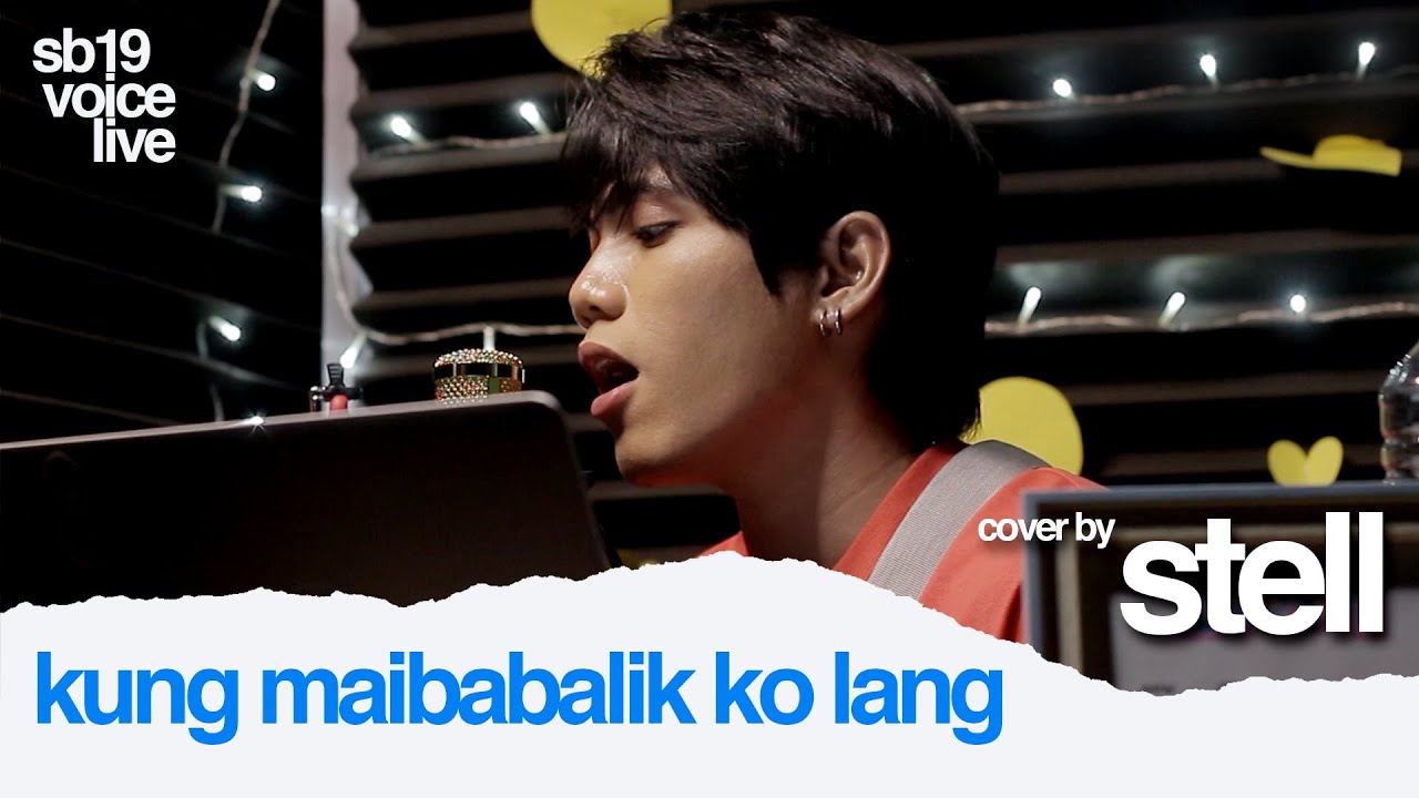 [COVER] SB19 STELL - Kung Maibabalik Ko Lang by Budakhel | from SB19 VOICE LIVE