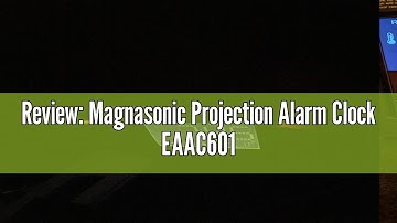 Review: Magnasonic Projection Alarm Clock EAAC601