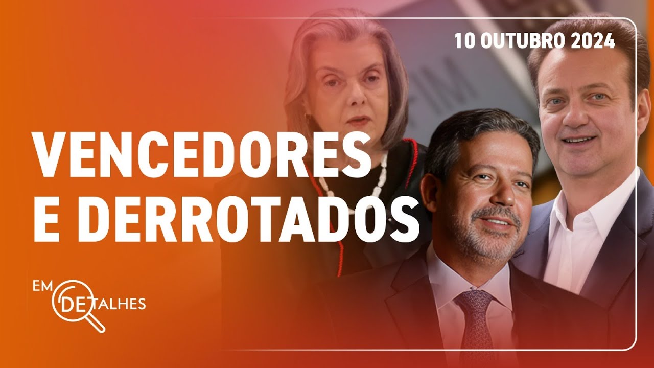 EM DETALHES - 10/10/24 - CENTRÃO DOMINOU ELEIÇÕES MARCADAS POR OMISSÃO DA JUSTIÇA ELEITORAL