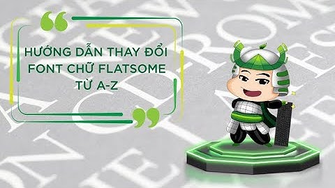 Cách Thay Đổi Font Chữ Website WordPress (Giao Diện Flatsome) | Hướng Dẫn Nhanh Gọn