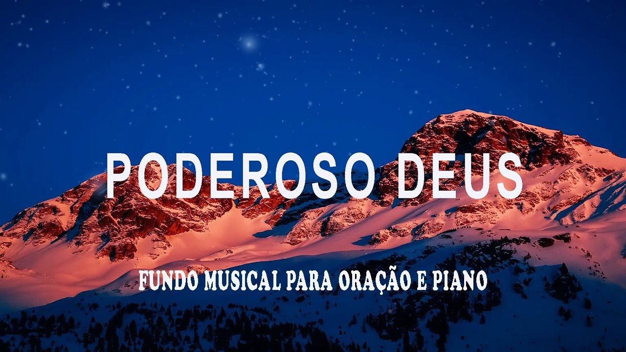 Fundo Musical Para Oração | Poderoso Deus | Instrumental Worship | Fundo de Oração