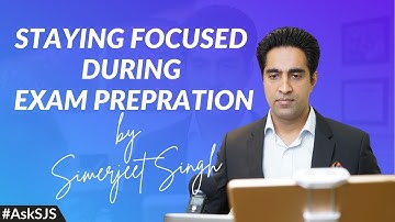 Simerjeet Singh on How to Stay Focused during Preparation of Competitive Exams #AskSimerjeet English