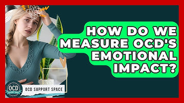 How Do We Measure OCD