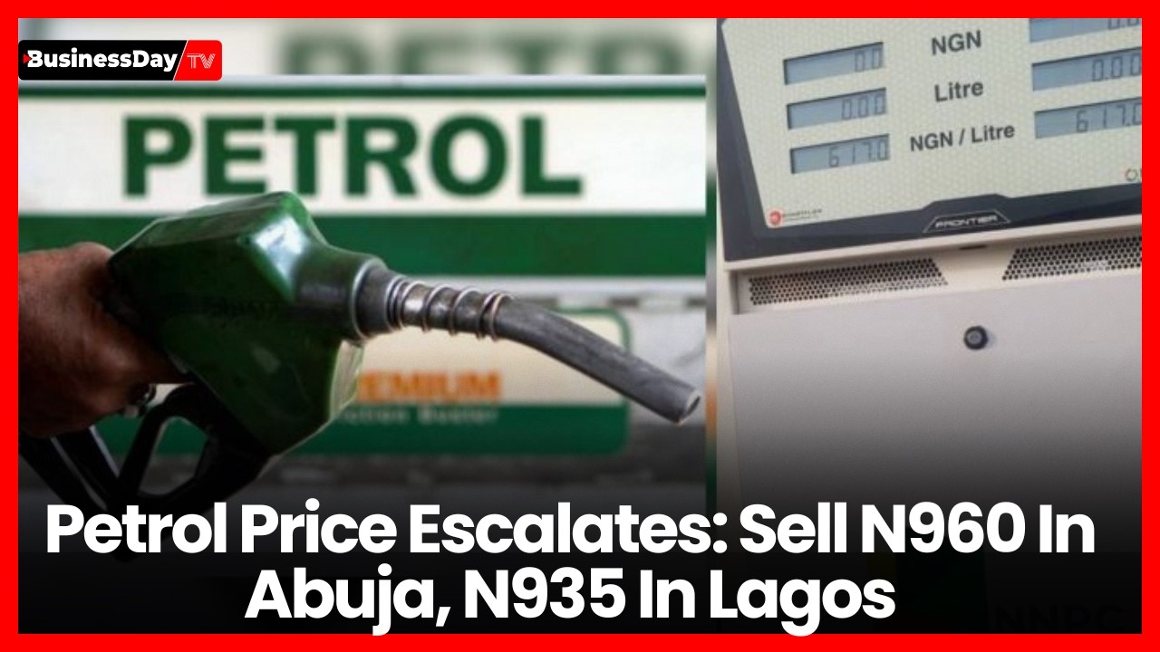 Petrol Price Escalates: Sell N960 In Abuja, N935 In Lagos