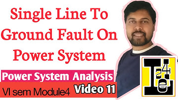 Single Line To Ground Fault On Power System | Unsymmetrical Faults | Power System Analysis | PSA