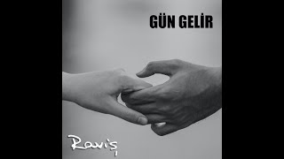 Raviş - Gün Gelir Official Audio 