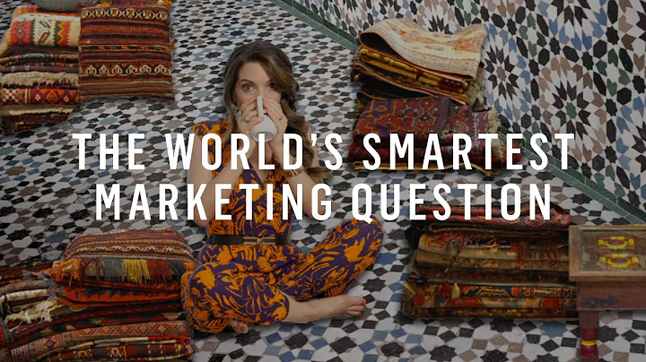 The Worlds Smartest Marketing Question