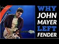 Why John Mayer Left Fender