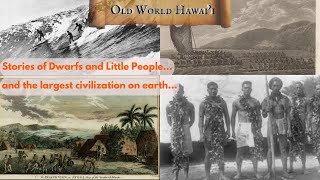 Old World Hawai'i  Celestial Wayfinding, Menehune Dwarfs, Captain Cook