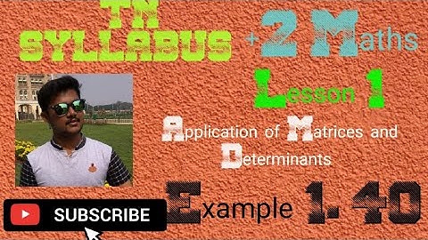 12th maths chapter 1 Example 1.40 Miracle maths video Application of Matrices and Determinants