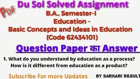 DU SOL Solved Assignment |Answer of BA Prog Sem.1 Education |Question paper Downlaod | Sarkari res