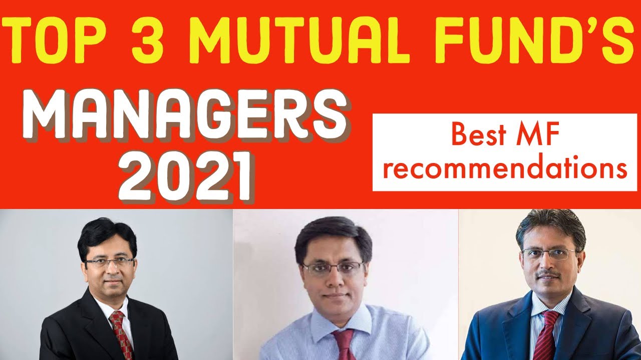 top-3-mutual-fund-scheme-managers-in-india-2021-i-my-mf-recommendations-i-best-mutual-funds