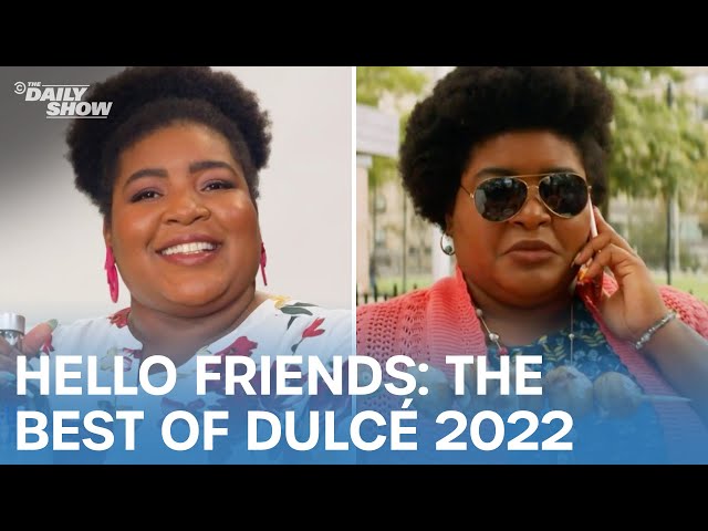 Hello Friends: The Best of Dulcé Sloan in 2022 | The Daily Show
