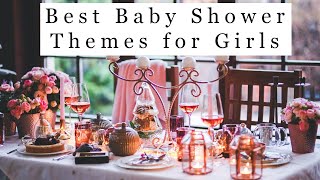 Best Baby Shower Themes for Girls - Pretty Baby Shower Ideas for Baby Girls