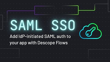 Add IdP Initiated SAML Authentication To Your App | Descope Tutorial