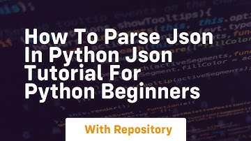how to parse json in python json tutorial for python beginners
