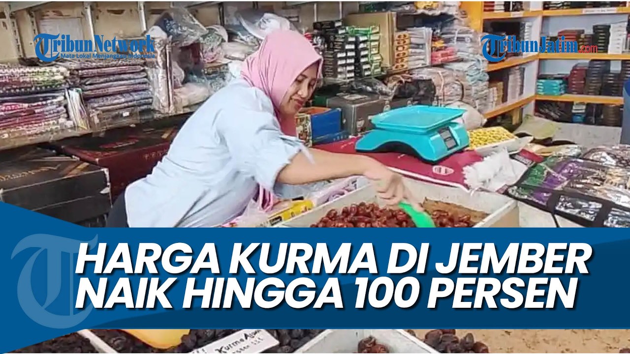 NAIK 100 PERSEN, Kenaikan Harga Kurma di Jember Akibat Pasokan Terganggu Konflik Timur Tengah