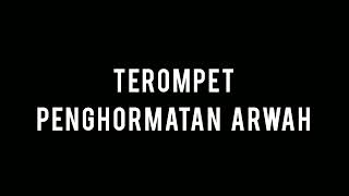 TEROMPET PENGHORMATAN ARWAH