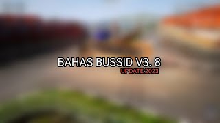 BAHAS BUSSID V3. 8  KAPAN UPDATE?, APAKAH AKAN ADA FITUR BARU?
