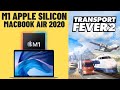 Transport Fever 2 - M1 Apple Silicon - Macbook Air 2020