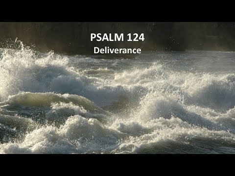 Psalm 124: Deliverance