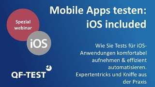Spezialwebinar iOS included: Mobile Apps testen mit QF-Test 8