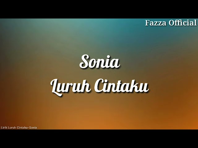 Sonia - Luruh Cintaku ( Lirik ) class=