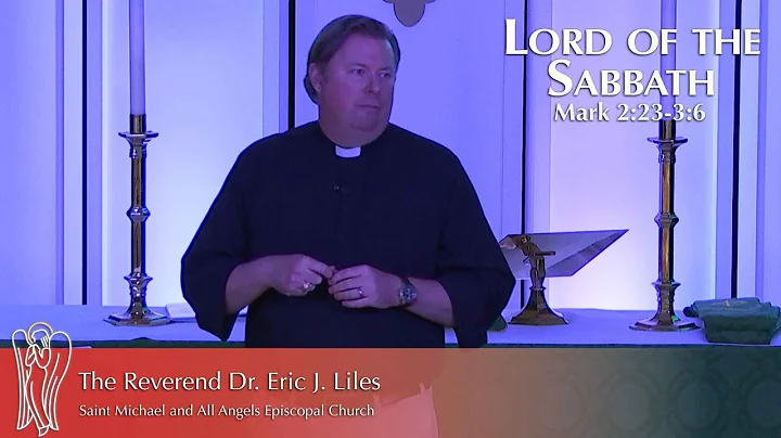 Lord of the Sabbath | The Rev. Dr. Eric J. Liles