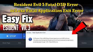 Fix Resident Evil 3 Fatal D3D Error (25/24) re3.exe Fatal Application Exit Error