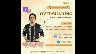 Qisah Sebelum Tidur : OVERSHARING - "Umbar Privasi Demi Atensi"
