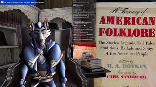 A Treasury of American Folklore - Part One - V - Paul Bunyan - VI. Pipeline Days and Paul Bunyan
