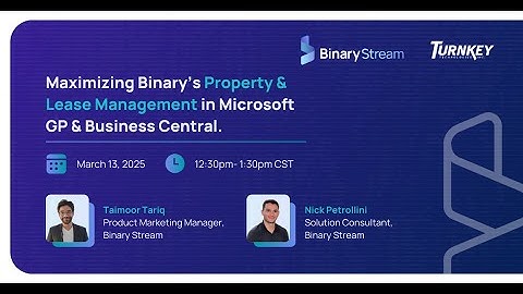 Maximizing Binary’s Property & Lease Management in Microsoft Dynamics GP & Business Central