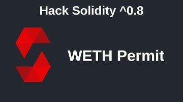 WETH Permit | Hack Solidity 0.8