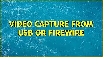 Ubuntu: Video capture from usb or firewire