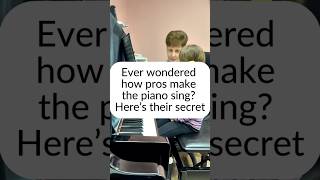 How Pros Make Piano Sing? Here is their Secret