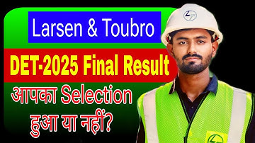L&T Interview Result 2025 | DET Selection Mail कब आयेगा? | Larsen & Toubro Final Result Update