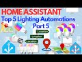 HOME ASSISTANT - LOCATION BASED LIGHTING AUTOMATIONS - PART 5 of 5