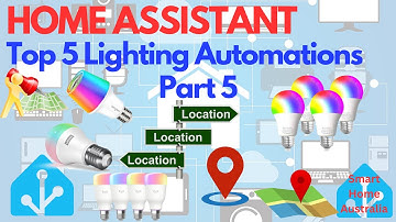 HOME ASSISTANT - LOCATION BASED LIGHTING AUTOMATIONS - PART 5 of 5