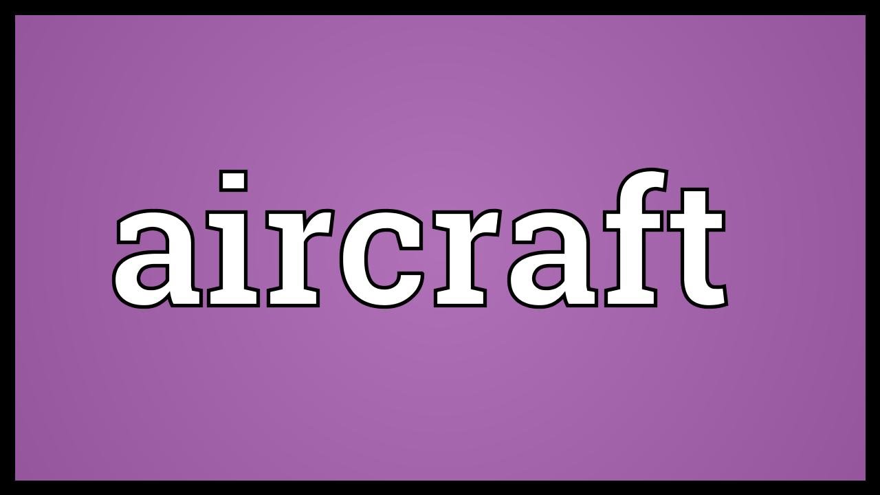 Aircraft Meaning YouTube
