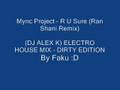 Mync Project - R U Sure (Ran Shani Remix)