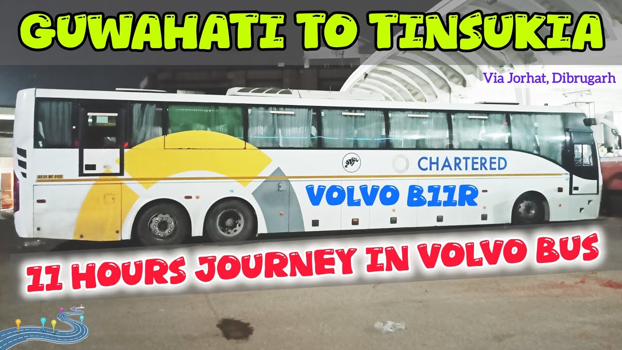 2 CRORE VOLVO B11R | GUWAHATI To TINSUKIA In Luxury VOLVO Semi Sleeper Bus | ASTC CHARTERED