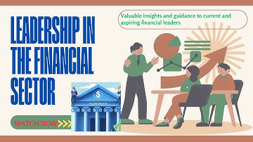 Mastering Leadership in the Financial Sector