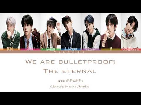 BTS (방탄소년단) 'We are Bulletproof : The Eternal' (Color coded lyrics Han/Rom/Eng) by ticamos