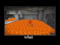 MINECRAFT MAS A LAVA É ÁGUA !