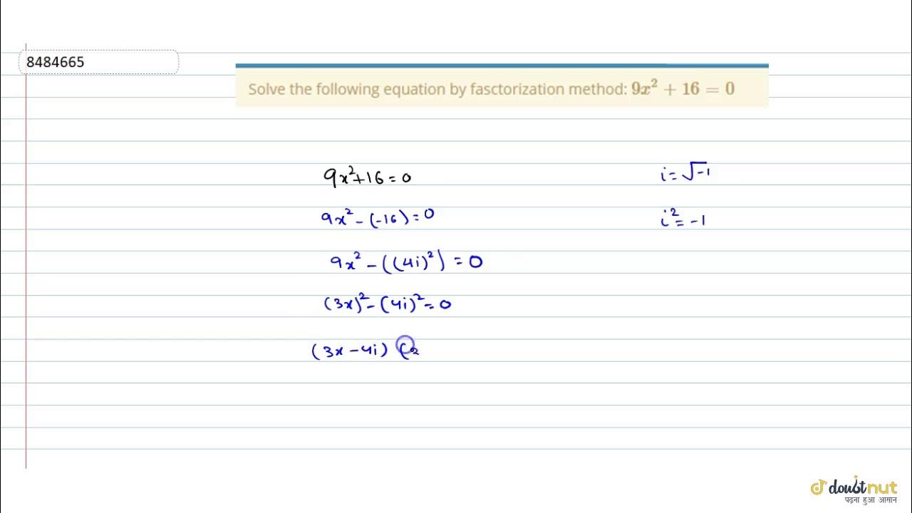 solve-the-following-equation-by-fasctorization-method-9x-2-16-0