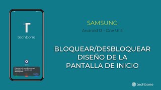 Bloquear o Desbloquear el Diseño de la Pantalla de Inicio - Samsung [Android 13 - One UI 5]