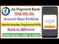 jio payment bank account opening problem mobile number registered with bank is different problem fix
