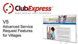 ClubExpress for Villages - V5 Advanced Service Request Features